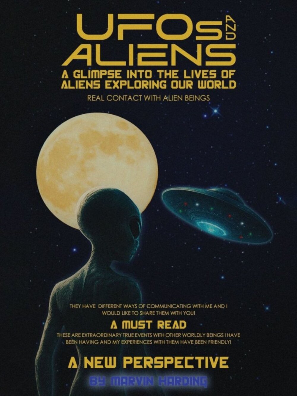 UFOs and Aliens, A Glimpse Into The Lives Of Aliens Exploring Our World
